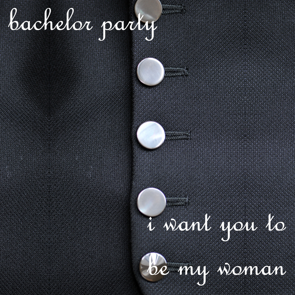 Bachelor Party – I Want You To Be My Woman single&nbsp;release