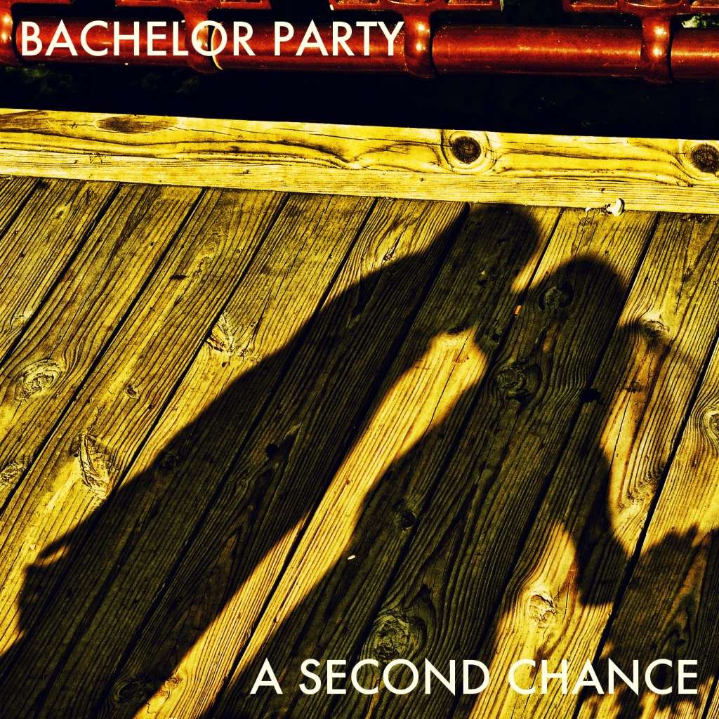 Bachelor Party – A Second Chance single&nbsp;release